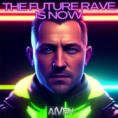 The Future Rave Is Now