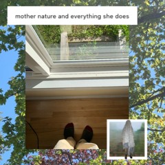 mother nature and everything she does DEMO