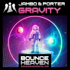 Jambo & Porter - Gravity -Sample out on bounce heaven 8th march