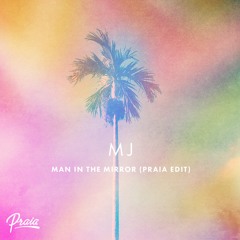 MJ - Man In The Mirror (Praia 2019 Edit)