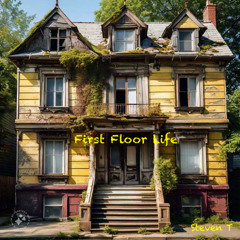 First Floor Life (Steven T)