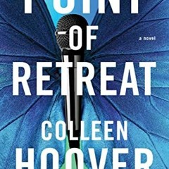 Read [PDF EBOOK EPUB KINDLE] Point of Retreat: A Novel (2) (Slammed) by  Colleen Hoov