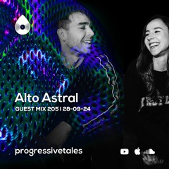 205 Guest Mix I Progressive Tales with Alto Astral