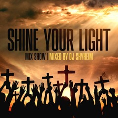Shine Your Light Mix Show June 2023 Edition