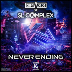 GMAXX, SL Complex - Never Ending