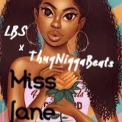 LBS x ThuqNiqqaBeats - Miss JANE [RNB/Pop2k21].mp3
