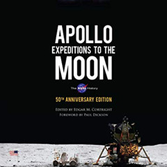 [Access] KINDLE 📋 Apollo Expeditions to the Moon: The NASA History 50th Anniversary