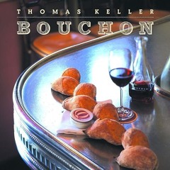 ✔Audiobook⚡️ Bouchon (The Thomas Keller Library)