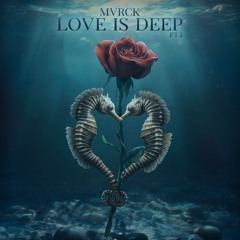 Love is Deep pt. 1
