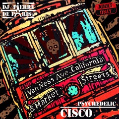 𝗣𝗦𝗬𝗖𝗛𝗘𝗗𝗘𝗟𝗜𝗖 𝗖𝗜𝗦𝗖𝗢 : a Groovy San Francisco House DJ mix by PIERRE DE PARIS
