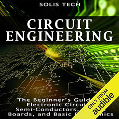 [FREE] EBOOK 📖 Circuit Engineering: The Beginner's Guide to Electronic Circuits, Sem