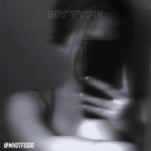 My Type (prod. veyez x glvde)