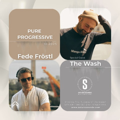 Pure Progressive, guest: The Wash - Set 10.25