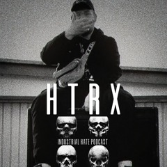 HTRX - Industrial Hate Podcast [www.outerrim.tv] December 2024