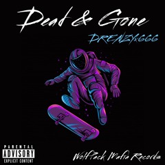 Dead & Gone [Prod. GriesGrammar]