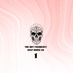 THE HOT FREQUENCY: DEEP HOUSE ED (1)
