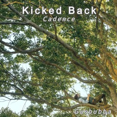 Kicked Back Cadence
