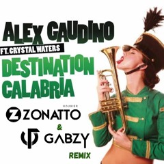 Alex Gaudino Feat. Crystal Waters - Calabria (Zonatto Housier, GABZY Remix)