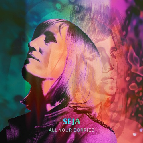 SEJA- All Your Sorries