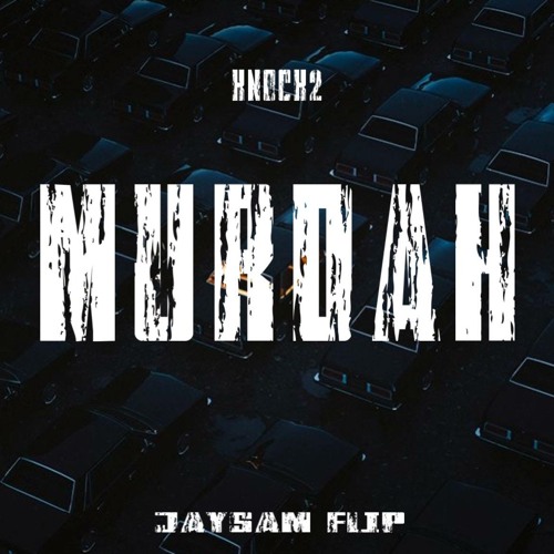 KNOCK2 - MURDAH (JAYSAM FLIP).