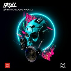 Kevin Brand & Guztavo Mx - Skull [OUT NOW]