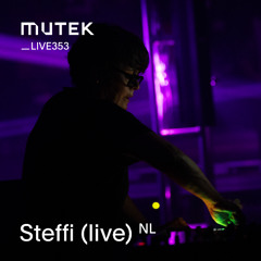 MUTEKLIVE353 - Steffi (live)
