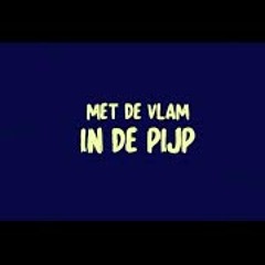 Met De Vlam In De Pijp remix by de doelleazen
