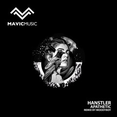 PREMIERE: Hanstler - Apathetic (Original Mix) [Mavic Music]
