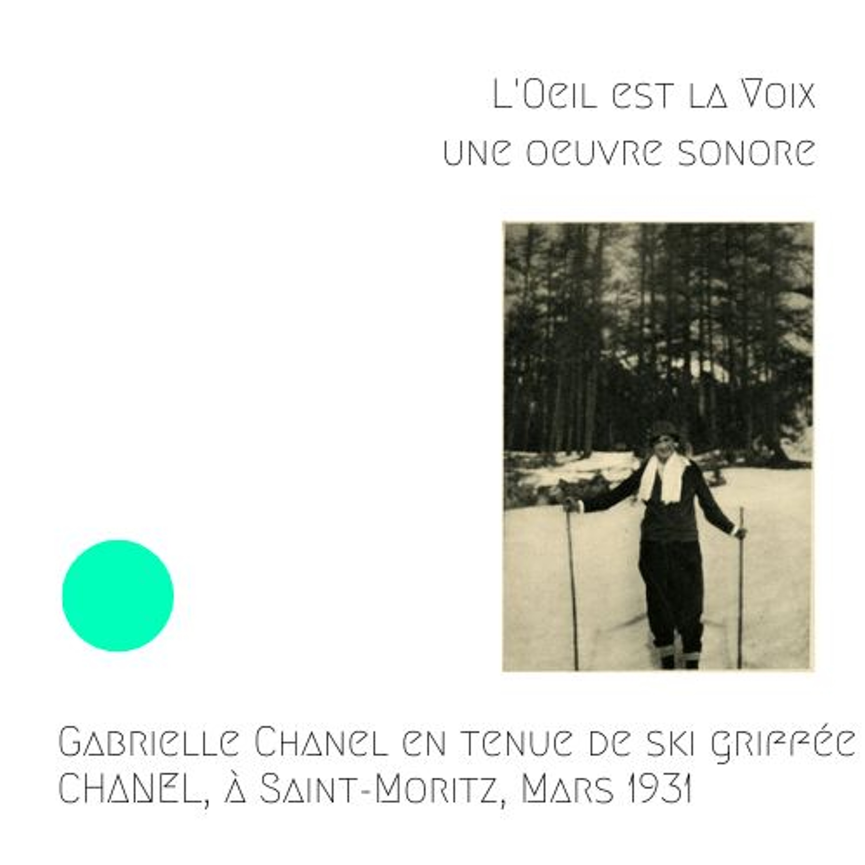 CHANEL - Gabrielle Chanel en tenue de ski, à Saint-Moritz, mars 1931