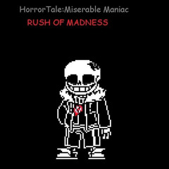 IHSP!HorrorKiller Horrortale: Miserable Maniac - Rush Of Madness  AU Take Soundtrack