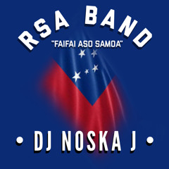 RSA BAND - FAIFAI ASO SAMOA (NOSKA-J REMIX) 2020