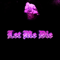 NIGHT LOVELL - LET ME DIE (CASUAL DEATH REMIX)