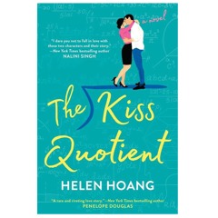 [Download] [e-Book/KINDLE] The Kiss Quotient (The Kiss Quotient, #1)