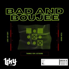 Bad And Boujee - Lcky VIP Edit