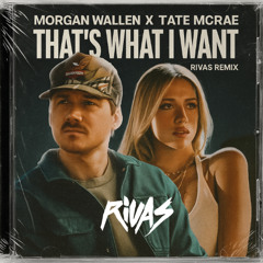 That's What I Want (Rivas Remix)