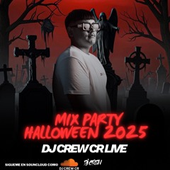 MIX HALLOWEEN PARTY 2025 DJ CREW CR