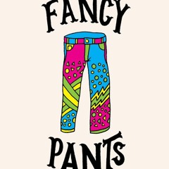 Fancy Pants!