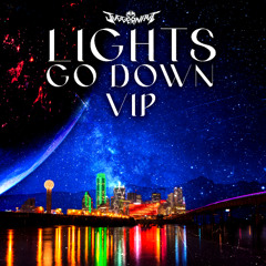 LIGHTS GO DOWN (VIP)