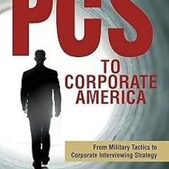 ** PDF/Ebook PCS to Corporate America: From Military Tactics to Corporate Interviewing Strategy