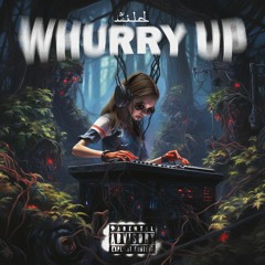 Whurry Up - Wild
