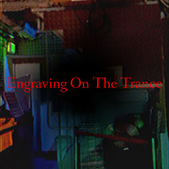 Engraving On The Trance
