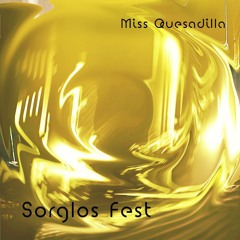 Miss Quesadilla @ Sorglos Fest ~ 18.03.23