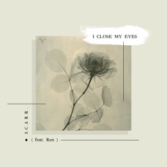 i close my eyes (feat. ren)