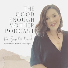 Ep 84. Mothering ourselves through shame and perfectionism with Catherine Counihan
