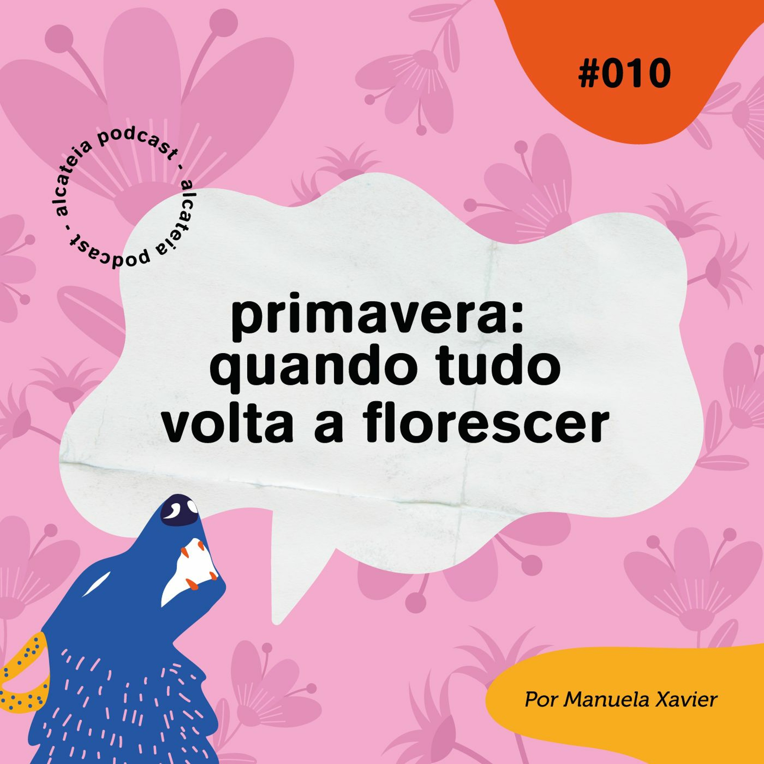 010. Primavera: quando tudo floresce