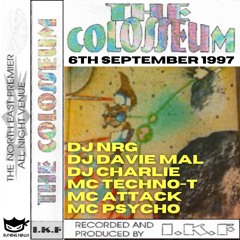 The Colosseum 06-06-1997 Dj Charlie Dj Davie Mal Mc Techno-T Mc Attack