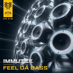 Immutek - Feel Da Bass