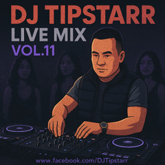 DJ Tipstarr Live Mix Vol 11