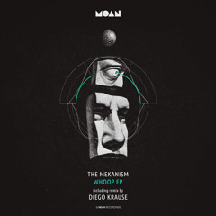 Premiere : The Mekanism - Little Thug (Diego Krause Remix) (MOAN121)