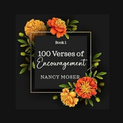 [READ] PDF EBOOK EPUB KINDLE 100 Verses of Encouragement: Book 1 by  Nancy Moser &  N